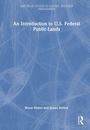 Bruce Huber: An Introduction to U.S. Federal Public Lands, Buch