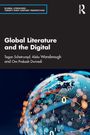 Titel: Global Literature and the Digital. Autoren: Tegan Schetrumpf, Aleks Wansbrough, Om Prakash Dwivedi. Abstrakte digitale Erde.