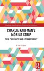 Colm O'Shea: Charlie Kaufman's Möbius Strip, Buch