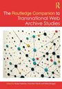 The Routledge Companion to Transnational Web Archive Studies, Buch
