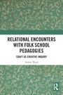 Amber Ward: Relational Encounters with Folk School Pedagogies, Buch