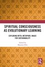 Spiritual Consciousness as Evolutionary Learning, Buch
