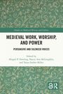 Medieval Work, Worship, and Power, Buch