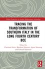 Tracing the Transformation of Southern Italy in The Long Fourth Century BCE, Buch