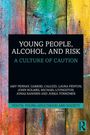 "Young People, Alcohol, and Risk: A Culture of Caution" von mehreren Autoren. Bunter, verwitterter Holz-Hintergrund.
