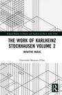 Flo Menezes: The Work of Karlheinz Stockhausen Volume 2, Buch