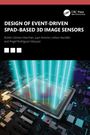 Rubén Gómez-Merchán: Design of Event-Driven SPAD-Based 3D Image Sensors, Buch