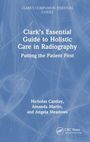 Amanda Martin: Clark's Essential Guide to Holistic Care in Radiography, Buch