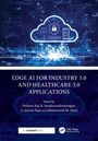 Edge AI for Industry 5.0 and Healthcare 5.0 Applications, Buch
