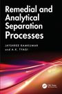 Jayshree Ramkumar: Remedial and Analytical Separation Processes, Buch