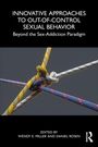 Innovative Approaches to Out-of-Control Sexual Behavior, Buch
