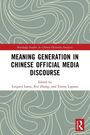 Titel: "Meaning Generation in Chinese Official Media Discourse". Herausgeber: Lutgard Lams, Rui Zhang, Emma Lupano. Abstraktes Muster.