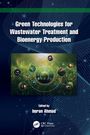 Green Technologies for Wastewater Treatment and Bioenergy Production, Buch