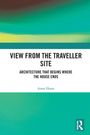 "VIEW FROM THE TRAVELLER SITE", "ARCHITECTURE THAT BEGINS WHERE THE HOUSE ENDS", Autor: Anna Hoare. Farbverlauf mit grünem Logo.