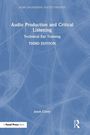 Titel: „Audio Production and Critical Listening: Technical Ear Training, Third Edition“ von Jason Corey und David H. Benson. Blaues Cover mit abstraktem Muster.