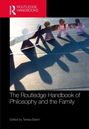 "The Routledge Handbook of Philosophy and the Family," bearbeitet von Teresa Baron. Oben ein Logo und Scherenschnitt-Figuren.