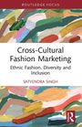 "Cross-Cultural Fashion Marketing: Ethnic Fashion, Diversity and Inclusion. Satyendra Singh. Bunte abstrakte Pinselstriche."