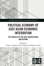 Political Economy of East Asian Economic Integration, Buch