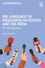 Alan Partington: The Language of Persuasion in Politics and the Media, Buch