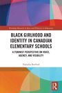 Natasha Burford: Black Girlhood and Identity in Canadian Elementary Schools, Buch