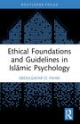 Abdulgafar O. Fahm: Ethical Foundations and Guidelines in Islamic Psychology, Buch
