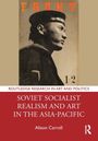 „Soviet Socialist Realism and Art in the Asia-Pacific“ von Alison Carroll. Schwarz-weißes Porträt eines Soldaten profiliert.
