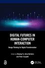 Digital Futures in Human-Computer Interaction, Buch