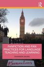 Shannon Sauro: Fanfiction and Fan Practices for Language Teaching and Learning, Buch