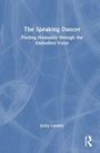 Jacky Lansley: The Speaking Dancer, Buch
