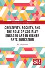 "CREATIVITY, SOCIETY, AND THE ROLE OF SOCIALLY ENGAGED ART IN HIGHER ARTS EDUCATION" von "Kai Lehikoinen". Buntes, geometrisches Muster.