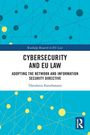 Theodoros Karathanasis: Cybersecurity and EU Law, Buch