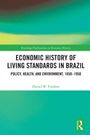 Daniel W. Franken: Economic History of Living Standards in Brazil, Buch