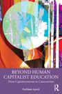 Kathleen Lynch: Beyond Human Capitalist Education, Buch