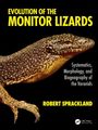 Robert George Sprackland: Evolution of the Monitor Lizards, Buch