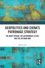 Dalton Lin: Geopolitics and China's Patronage Strategy, Buch