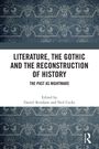 Literature, the Gothic and the Reconstruction of History, Buch