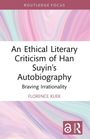 "An Ethical Literary Criticism of Han Suyin’s Autobiography: Braving Irrationality." Autorin: Florence Kuek. Pastellfarben.