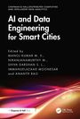 AI and Data Engineering for Smart Cities. Herausgeber: Manoj Kumar M. V., Niranjanamurthy M., Shiva Darshan S. L., Immanuelazaad Moonesar und Ananth Rao. Unten Logo von CRC Press.