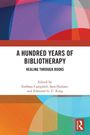 "A Hundred Years of Bibliotherapy: Healing through Books" von Siobhan Campbell, Sara Haslam, Edmund G. C. King. Bunte abstrakte Formen.