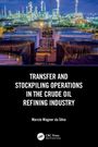 Marcio Wagner Da Silva: Transfer and Stockpiling Operations in the Crude Oil Refining Industry, Buch