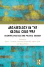 Text: "Archaeology in the Global Cold War: Scientific Practices and Political Ideology". Herausgeber: Laura Coltofean et al. Abstraktes Muster in Blau und Gelb.