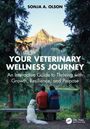 "Your Veterinary Wellness Journey: An Interactive Guide to Thriving with Growth, Resilience, and Purpose." Zwei Personen und ein Hund sitzen auf einer Bank am See vor einem Berg.