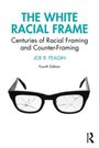 Joe R. Feagin: The White Racial Frame, Buch