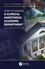How to Manage a Clinical Anesthesia Academic Department, Buch