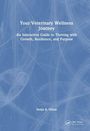 Titel: "Your Veterinary Wellness Journey". Untertitel: "An Interactive Guide to Thriving with Growth, Resilience, and Purpose". Autor: Sonja A. Olson. Blauer Hintergrund mit abstrakten Linienmuster.