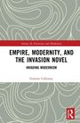 Graeme Calloway: Empire, Modernity, and the Invasion Novel, Buch