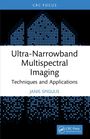 Janis Spigulis: Ultra-Narrowband Multispectral Imaging, Buch