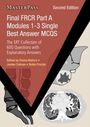 Final FRCR Part A Modules 1-3 Single Best Answer MCQS. SRT Collection of 600 Questions with Explanatory Answers. Graue CT-Scans.