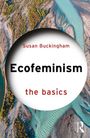 Susan Buckingham: Ecofeminism: The Basics, Buch