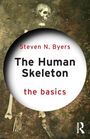 Steven N. Byers: The Human Skeleton: The Basics, Buch